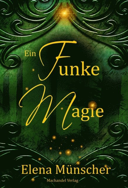 Elena Munscher - Ein Funke Magie, E-bok