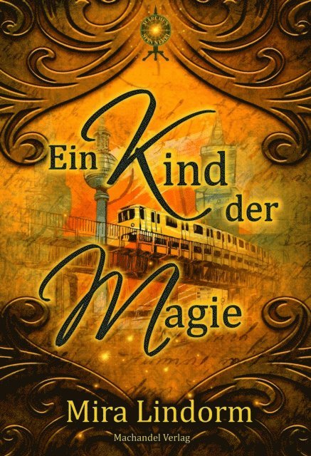 Mira Lindorm - Ein Kind der Magie, E-bok