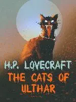 H. P. Lovecraft - The Cats of Ulthar, Häftad. Tillgänglighet: Lägg i varukorg