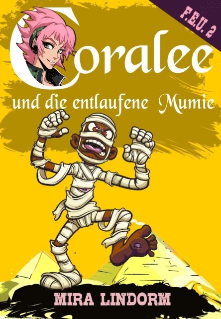 Mira Lindorm - Coralee und die entlaufene Mumie, E-bok