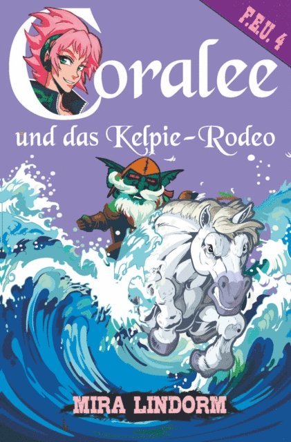 Mira Lindorm - Coralee und das Kelpie-Rodeo, E-bok