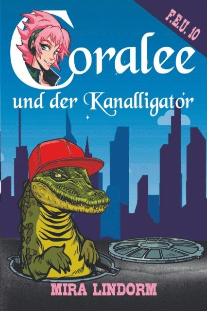 Mira Lindorm - Coralee und der Kanalligator, E-bok