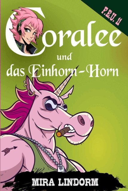 Mira Lindorm - Coralee und das Einhorn-Horn, E-bok