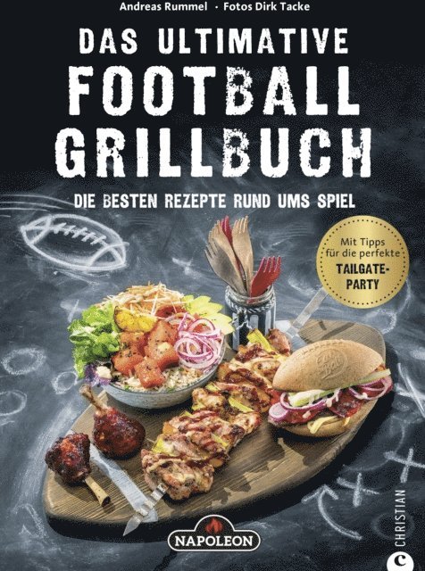 Andreas Rummel - Grillbuch: Das ultimative Football-Grillbuch. Die besten Rezepte rund ums Spiel. Ein Grillbuch vom Grillprofi Andreas Rummel., E-bok