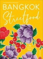 Sarin Rojanametin, Jean Thamthanakorn, Alana Dimou - Bangkok Streetfood, Inbunden