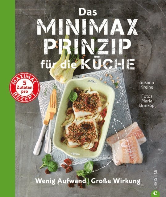 Susann Kreihe - Das Minimax-Prinzip für die Küche, E-bok
