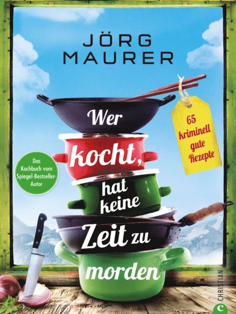 Jorg Maurer - Wer kocht, hat keine Zeit zu morden., E-bok
