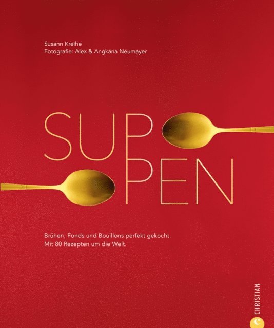Susann Kreihe - Suppen. 80 Rezepte zu Brühen, Fonds und Bouillons, E-bok. Tillgänglighet: Lägg i varukorg