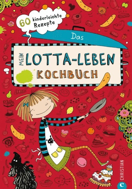Alice Pantermuller, Daniela Kohl - Mein Lotta-Leben. Das Kochbuch., E-bok