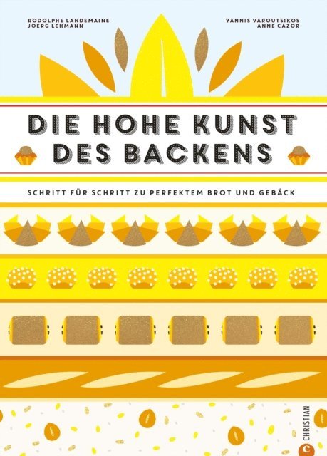 Rodolphe Landemaine - Backbuch: Die hohe Kunst des Backens. Das Standardwerk der französischen Backkunst mit 100 Rezepten, E-bok