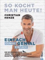 Christian Henze - So kocht man heute!, Inbunden. Tillgänglighet: Lägg i varukorg