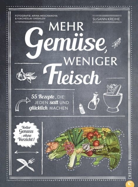 Susann Kreihe - Mehr Gemüse. Weniger Fleisch., E-bok. Tillgänglighet: Lägg i varukorg