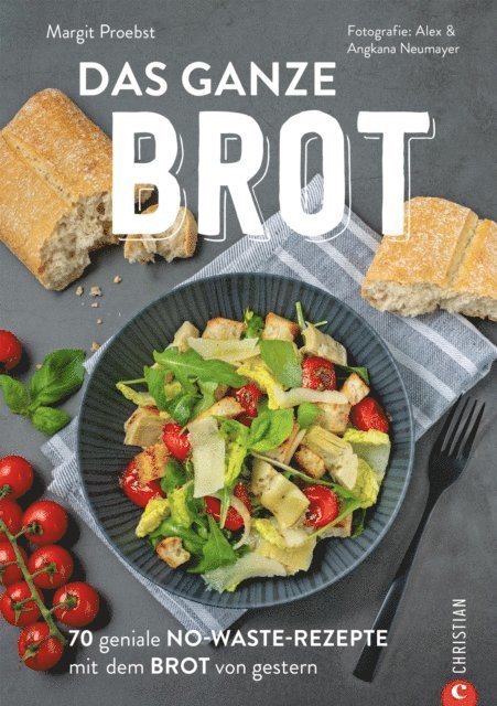 Margit Proebst - Restlos glücklich: Die No-Waste-Brotresteküche, E-bok