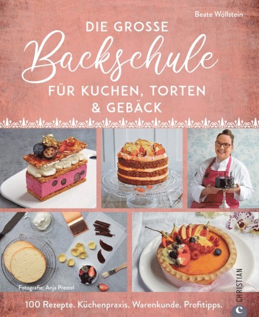 Die große Backschule für perfekte Torten, Kuchen und Gebäck