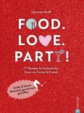 Food. Love. Party!