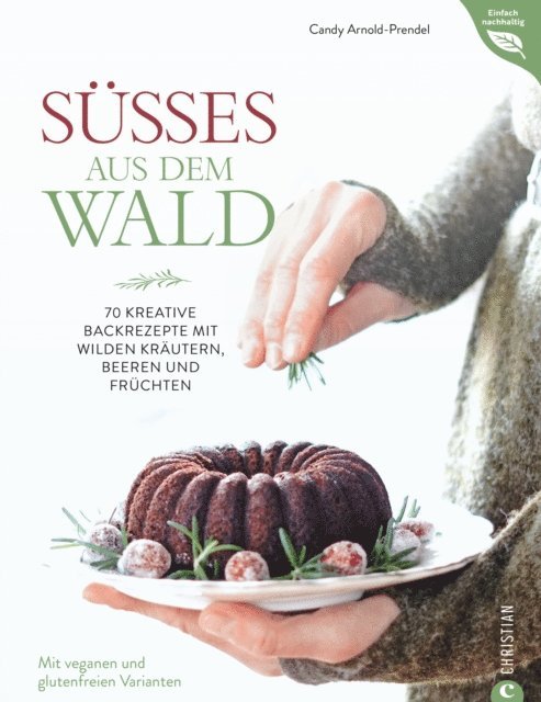 Candy Arnold-Prendel - Süßes aus dem Wald, E-bok. Tillgänglighet: Lägg i varukorg