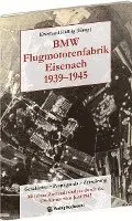 Eberhard Hälbig - BMW Flugmotorenfabrik Eisenach 1939-1945. Tillgänglighet: Lägg i varukorg