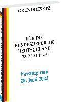 GRUNDGESETZ fr die Bundesrepublik Deutschland vom 23. Mai 1949 - Fassung vom 28. Juni 2022