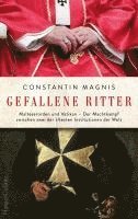 Constantin Magnis - Gefallene Ritter, Inbunden