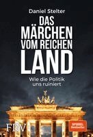 Daniel Stelter - Das Märchen vom reichen Land, Inbunden
