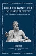 Epiktet: �ber die Kunst der inneren Freiheit