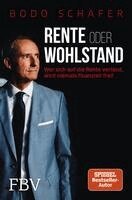 Bodo Schäfer - Rente oder Wohlstand, Häftad