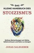 Das kleine Handbuch des Stoizismus