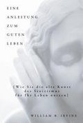 Eine Anleitung zum guten Leben