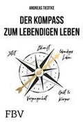 Der Kompass zum lebendigen Leben