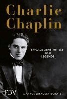 Markus Leyacker-Schatzl - Charlie Chaplin, Inbunden