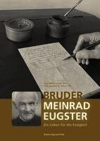 Philipp Steiner, Meinrad M. Hötzel - Bruder Meinrad Eugster - Ein Leben für die Ewigkeit, Inbunden