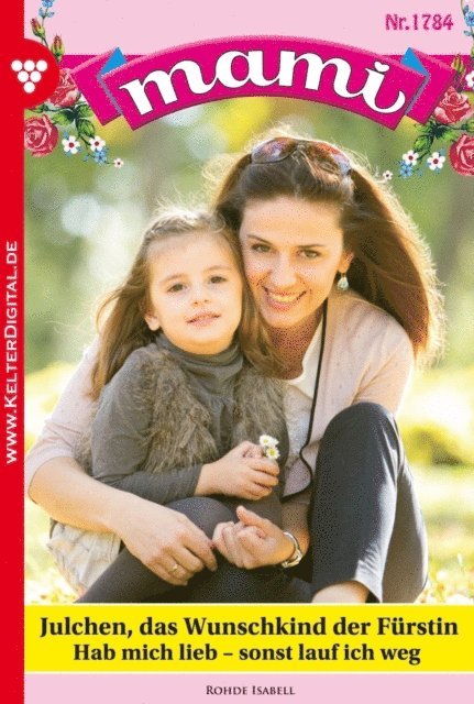 Isabell Rohde - Mami 1784 – Familienroman, E-bok