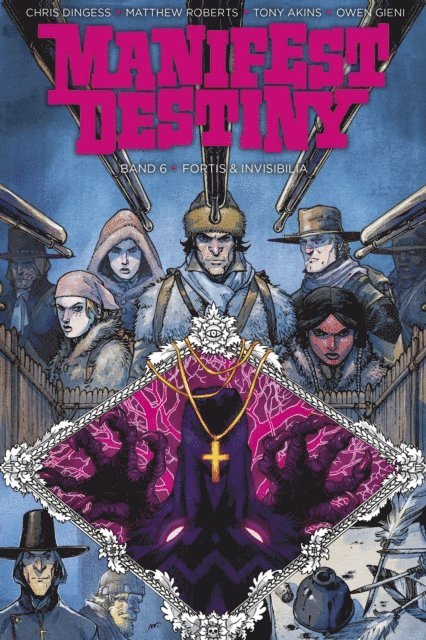 Chris Dingess - Manifest Destiny 6: Fortis & Invisibilia, E-bok
