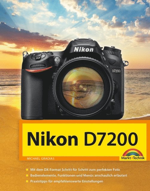 Michael Gradias - Nikon D7200 Handbuch, E-bok
