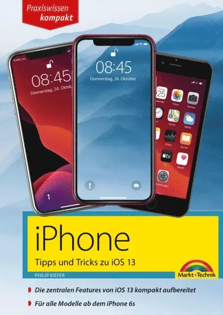 Philip Kiefer - iPhone Tipps und Tricks zu iOS 13 - zu allen aktuellen iPhone Modellen - komplett in Farbe, E-bok. Tillgänglighet: Lägg i varukorg