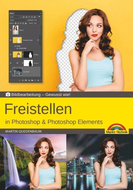 Martin Quedenbaum - Freistellen mit Adobe Photoshop CC und Photoshop Elements - Gewusst wie, E-bok