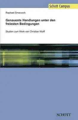 Raphael Smarzoch - Genaueste Handlungen unter den freiesten Bedingungen, Häftad. Tillgänglighet: Lägg i varukorg