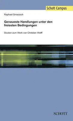 Raphael Smarzoch - Genaueste Handlungen unter den freiesten Bedingungen, Inbunden. Tillgänglighet: Tillfälligt slut