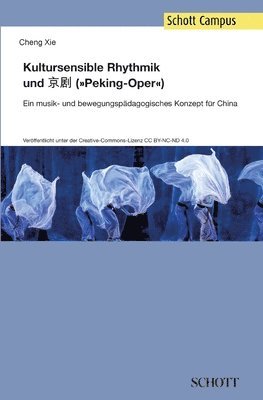 Cheng Xie - Kultursensible Rhythmik und Jing Ju (Pekingoper), Häftad