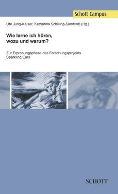 Katharina Schilling-Sandvoß, Katharina Schilling-Sandvoß, Ute Jung-Kaiser - Wie lerne ich hören, wozu und warum?, Inbunden