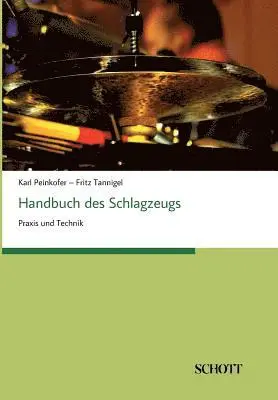 Karl Peinkofer, Fritz Tannigel - Handbuch des Schlagzeugs, Häftad. Tillgänglighet: Tillfälligt slut