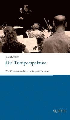 Julian Ehrhorn - Tuttiperspektive, Inbunden