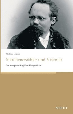 Matthias Corvin - Märchenerzähler und Visionär, Häftad