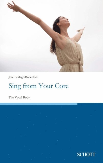 Jole Berlage-Buccellati - Sing from Your Core, E-bok