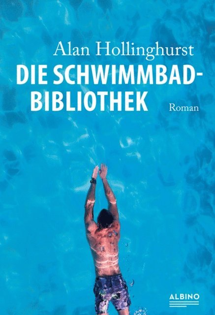 Alan Hollinghurst - Die Schwimmbad-Bibliothek, E-bok