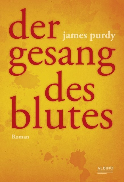 James Purdy - Der Gesang des Blutes, E-bok
