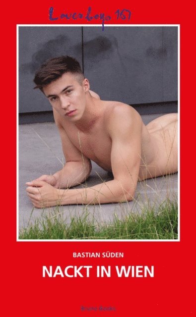 Bastian Suden - Loverboys 167: Nackt in Wien, E-bok