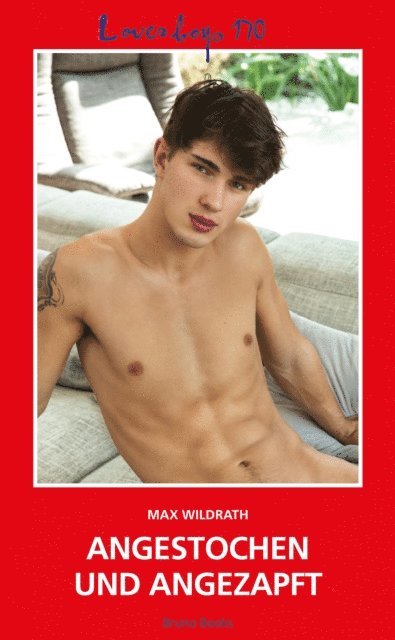 Max Wildrath - Loverboys 170: Angestochen und angezapft, E-bok