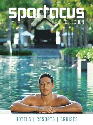 Olaf Alp - Spartacus Collection: Hotels - Resorts - Cruises, Inbunden