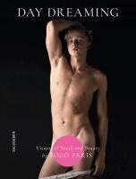 Todd Paris - Day Dreaming: Visions of Youth and Beauty, Inbunden